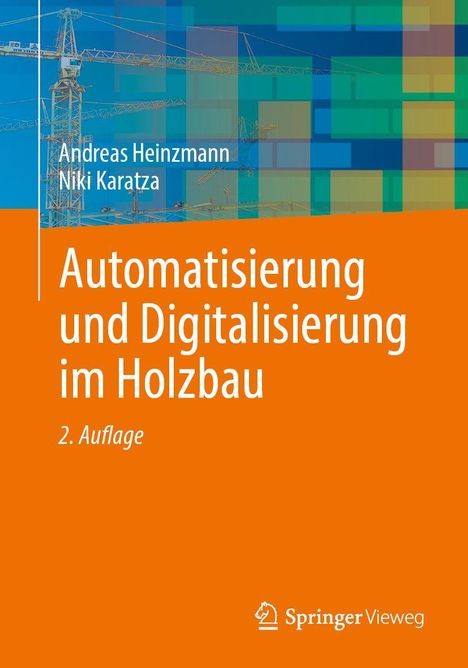 Titel: "Automatisierung und Digitalisierung im Holzbau". Autoren: Andreas Heinzmann, Niki Karatza. Hintergrund mit Kränen.