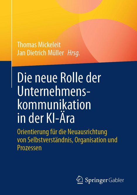 Buchtitel: "Die neue Rolle der Unternehmenskommunikation in der KI-Ära", Autoren: Thomas Mickeleit, Jan Dietrich Müller.