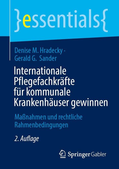 "Internationale Pflegefachkräfte für kommunale Krankenhäuser gewinnen. Maßnahmen und rechtliche Rahmenbedingungen. 2. Auflage." Oben ein Logo von Springer Gabler, Design in Blau und Türkis.