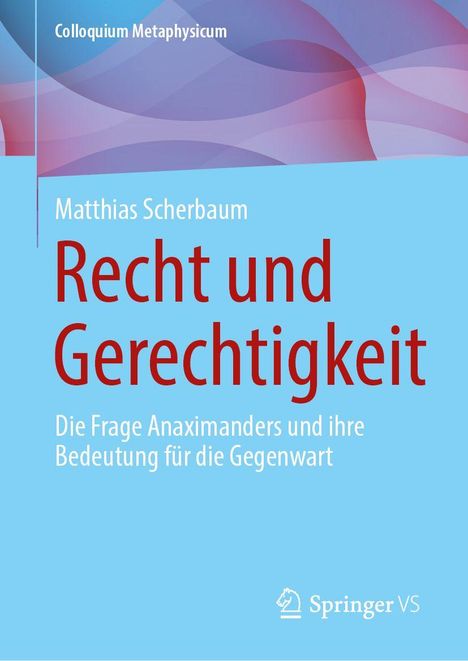 "Recht und Gerechtigkeit", Matthias Scherbaum. Blauer Hintergrund mit wellenförmigen Mustern. "Springer VS" Logo.