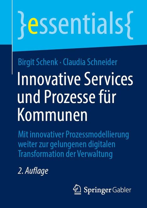 Titel: Innovative Services und Prozesse für Kommunen. Autoren: Birgit Schenk, Claudia Schneider. 2. Auflage.
