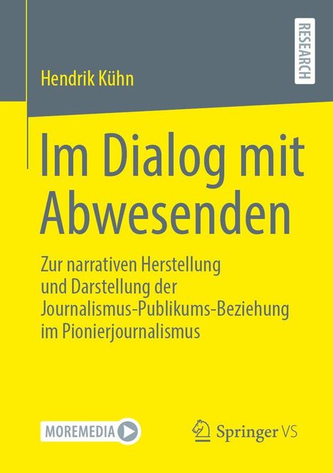 „Hendrik Kühn: Im Dialog mit Abwesenden“ und weiteres: Journalismus-Publikums-Beziehung. Grauer und gelber Hintergrund.