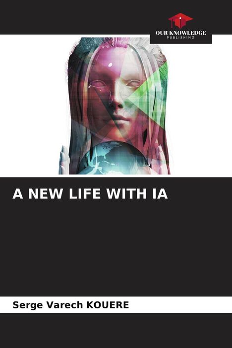 „A New Life with IA“ und „Serge Varech KOUERE“. Überlagerte, transparente Gesichter in bunten geometrischen Mustern.