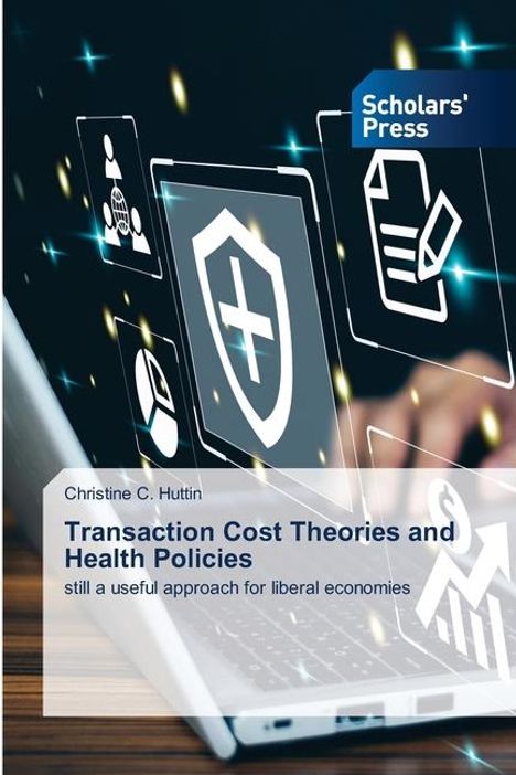 Christine C. Huttin: Transaction Cost Theories and Health Policies, Buch