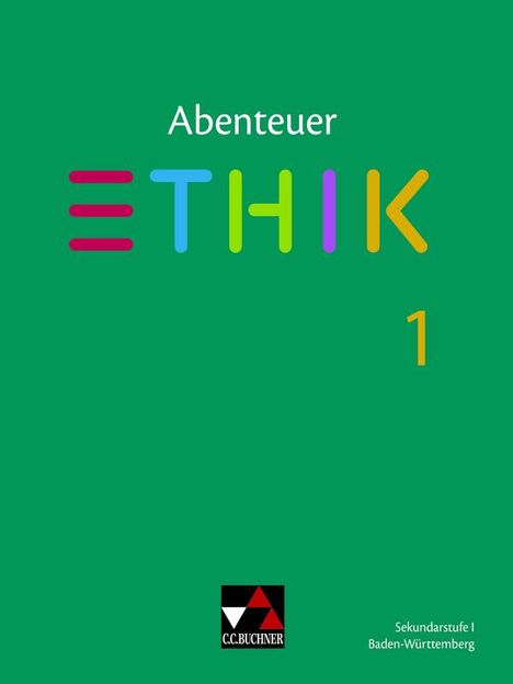 Stefanie Haas: Abenteuer Ethik neu 1 Lehrbuch Baden-Württemberg, Buch