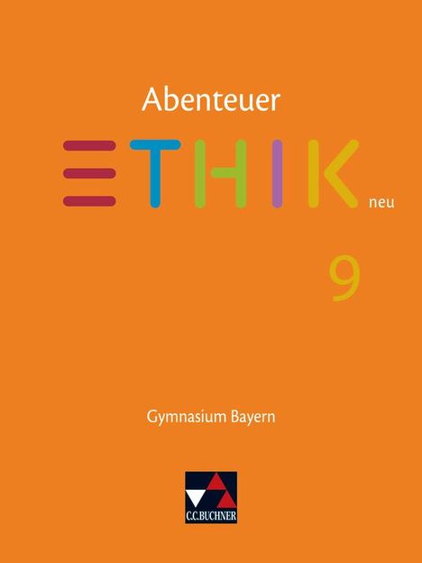 Michael Bauer: Abenteuer Ethik 9 Schülerband NEU Gymnasium Bayern, Buch
