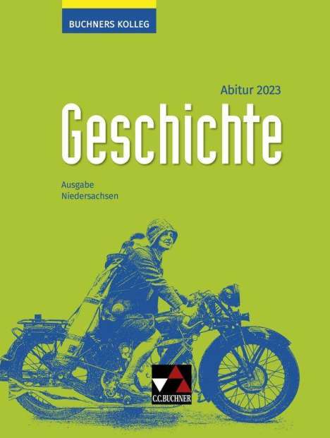Thomas Ahbe: Buchners Kolleg Geschichte Niedersachsen Abitur 2023 Lehrbuch, Buch