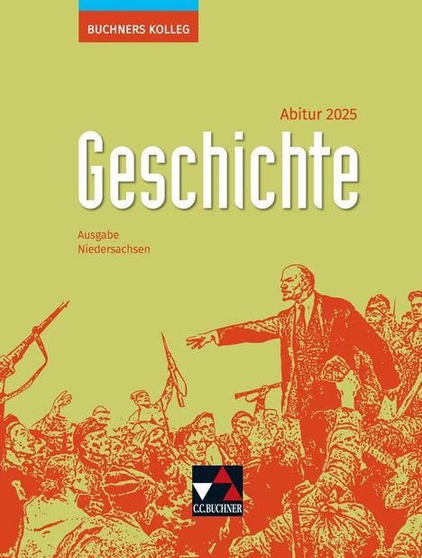 Thomas Ahbe: Buchners Kolleg Geschichte NI Abitur 2025, Buch