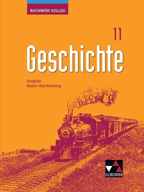 Volker Herrmann: Buchners Kolleg Geschichte Baden-Württemberg 11 - 2021, Buch