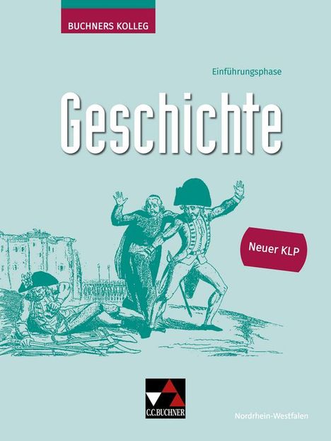 Anne-Claire Berger: Buchners Kolleg Geschichte NRW E-Phase - neu, Buch