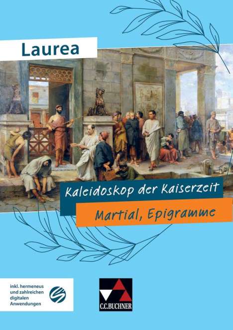 Jürgen Bauer: Laurea. Kaleidoskop der Kaiserzeit, Buch