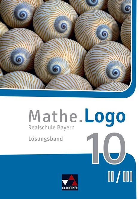 Sonja Götz: Mathe.Logo Bayern LB 10 II/III, Buch