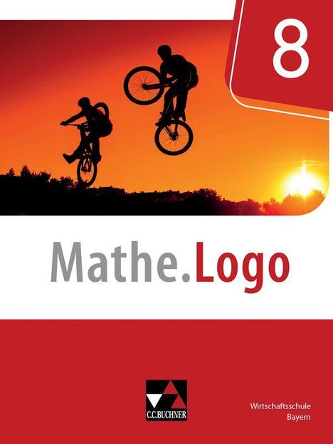 Text: "8", "Mathe.Logo", "Wirtschaftsschule Bayern". Silhouetten von Radfahrern vor einem orangefarbenen Sonnenuntergang.