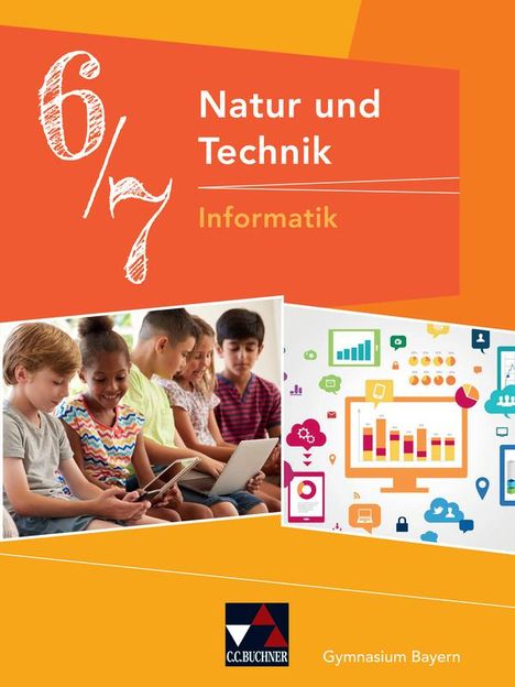 Dieter Bergmann: Natur und Technik 6/7: Informatik Gymnasium Bayern, Buch
