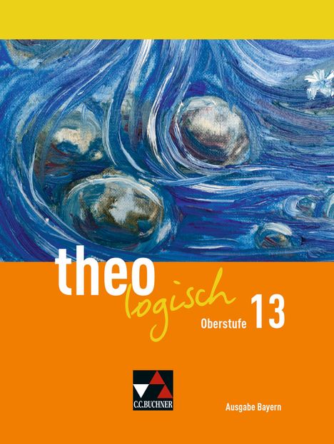 Florian Durner: theologisch Bayern Oberstufe 13, Buch