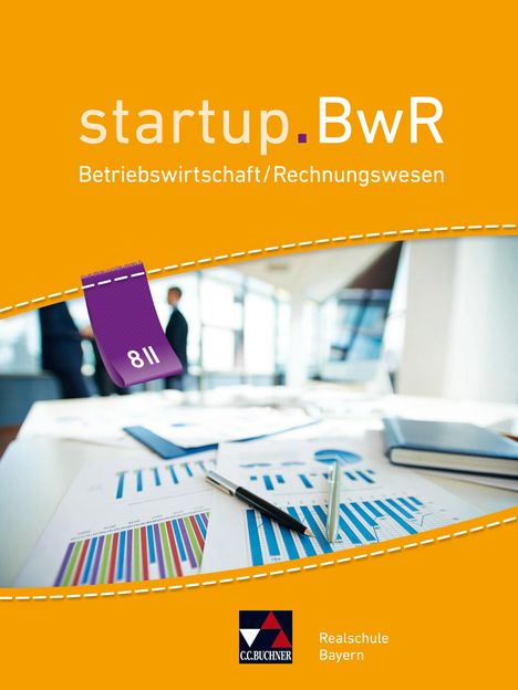 Birgit Bezold: startup.BwR 8 II Realschule Bayern, Buch