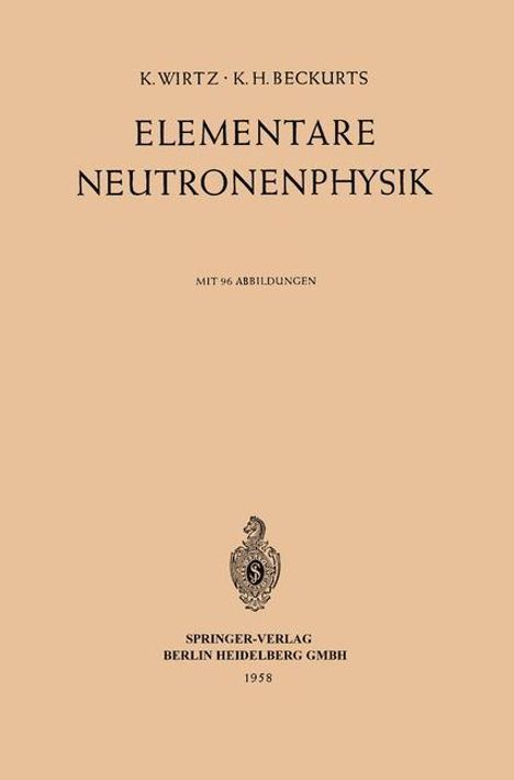 Karl H. Beckurts: Elementare Neutronenphysik, Buch