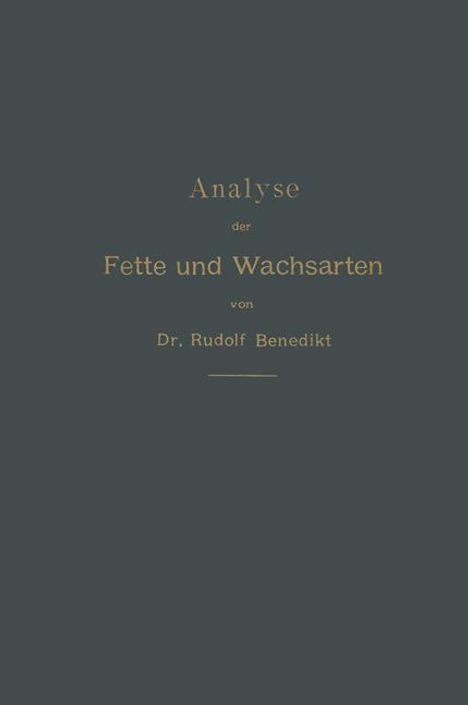 Rudolf Benedikt: Analyse der Fette und Wachsarten, Buch