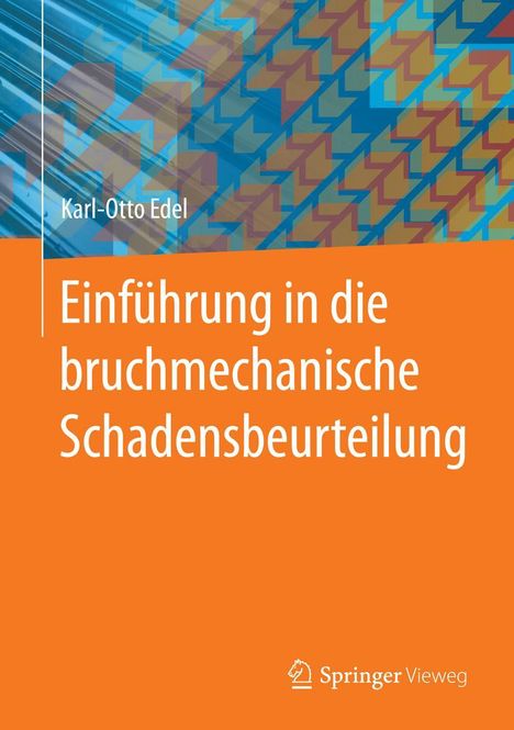 Karl-Otto Edel: Einführung in die bruchmechanische Schadensbeurteilung, Buch