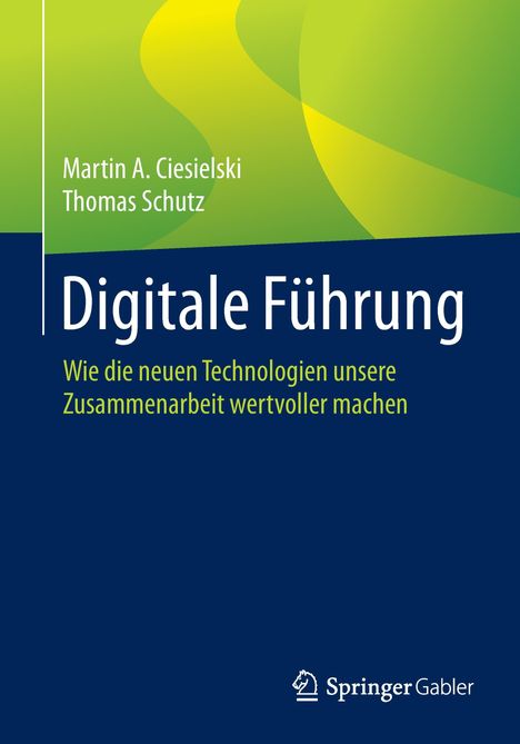 Martin A. Ciesielski: Digitale Führung, Buch