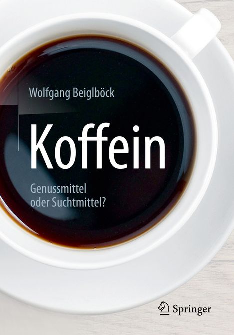 Wolfgang Beiglböck: Koffein, Buch