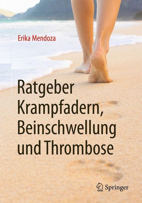 Erika Mendoza: Ratgeber Krampfadern, Beinschwellung und Thrombose, Buch