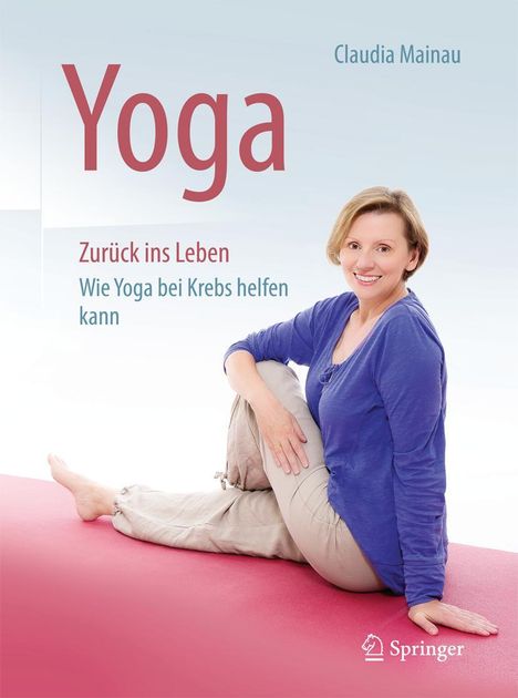 Claudia Mainau: Yoga Zurück ins Leben, Buch