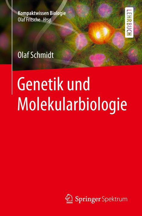 Olaf Schmidt: Schmidt, O: Genetik und Molekularbiologie, Buch
