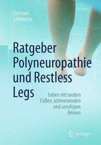 Christian Schmincke: Schmincke, C: Ratgeber Polyneuropathie und Restless Legs, Buch