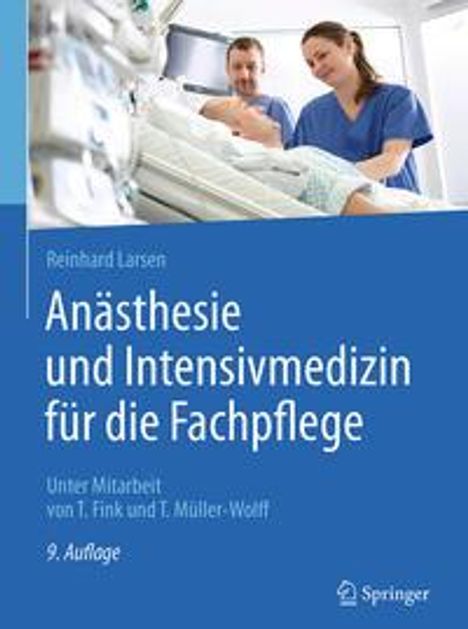 Reinhard Larsen: Larsen, R: Anästhesie und Intensivmedizin für die Fachpflege, Buch