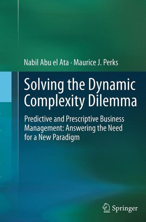Maurice J. Perks: Solving the Dynamic Complexity Dilemma, Buch