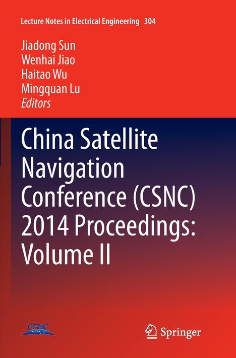 China Satellite Navigation Conference (CSNC) 2014 Proceedings: Volume II, Buch