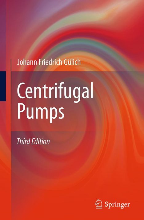 Johann Friedrich Gülich: Centrifugal Pumps, Buch