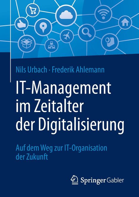 Frederik Ahlemann: IT-Management im Zeitalter der Digitalisierung, Buch