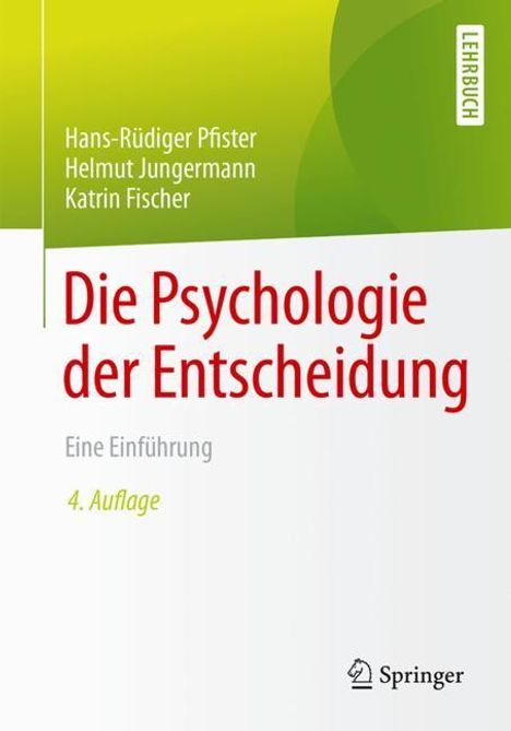 Hans-Rüdiger Pfister: Die Psychologie der Entscheidung, Buch