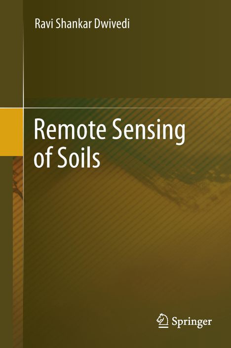 Ravi Shankar Dwivedi: Remote Sensing of Soils, Buch