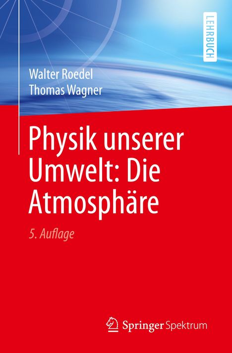 Walter Roedel: Physik unserer Umwelt: Die Atmosphäre, Buch