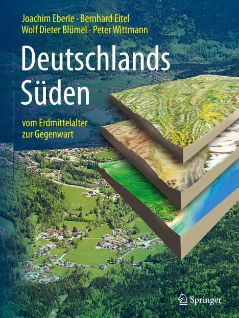 Joachim Eberle: Eberle, J: Deutschlands Süden - vom Erdmittelalter zur Gegen, Buch