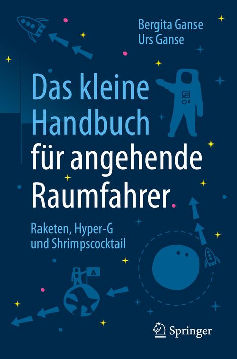 Bergita Ganse: Das kleine Handbuch für angehende Raumfahrer, Buch