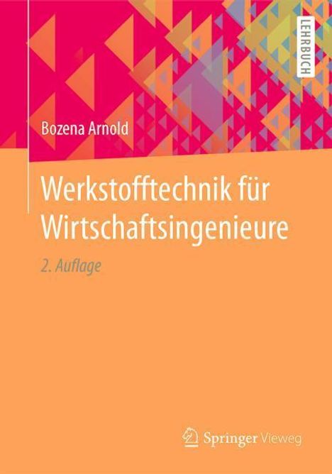 Bozena Arnold: Werkstofftechnik für Wirtschaftsingenieure, Buch