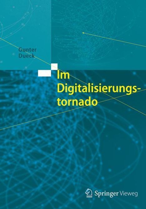 Gunter Dueck: Im Digitalisierungstornado, Buch