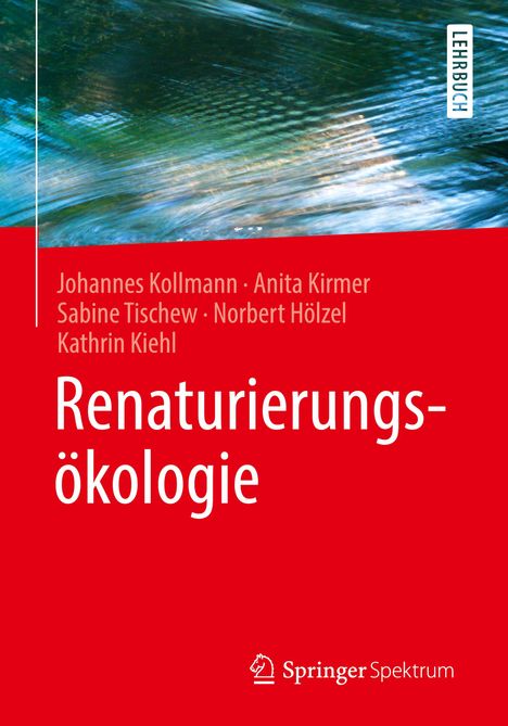 Johannes Kollmann: Renaturierungsökologie, Buch