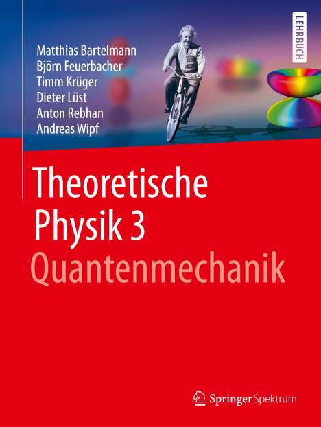 Matthias Bartelmann: Theoretische Physik 3 | Quantenmechanik, Buch