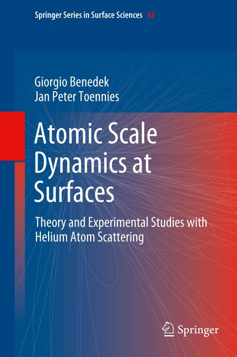 Jan Peter Toennies: Atomic Scale Dynamics at Surfaces, Buch