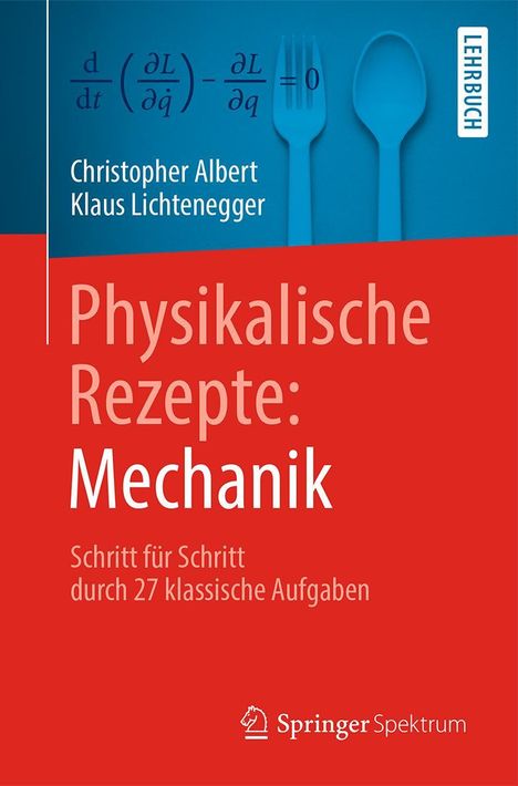 Klaus Lichtenegger: Physikalische Rezepte: Mechanik, Buch