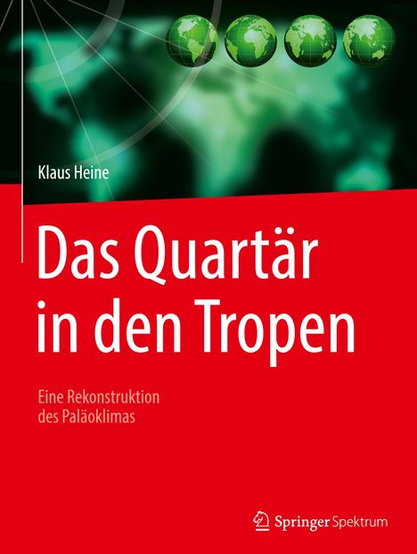 Klaus Heine: Das Quartär in den Tropen, Buch