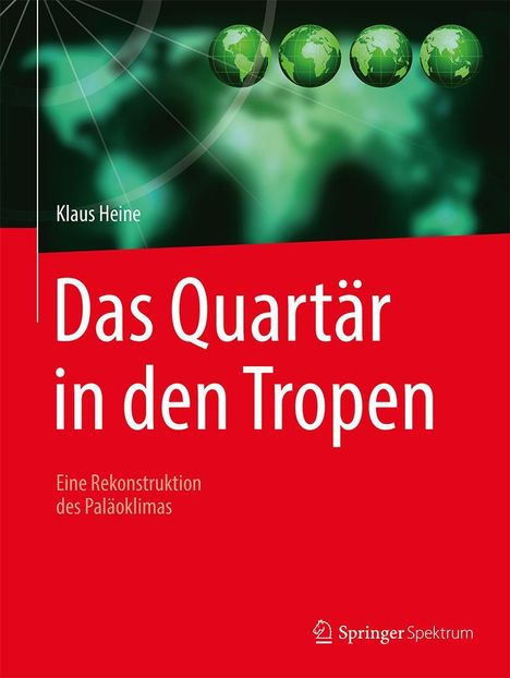 Klaus Heine: Das Quartär in den Tropen, Buch