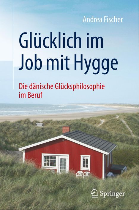Andrea Fischer: Glücklich im Job mit Hygge, Buch
