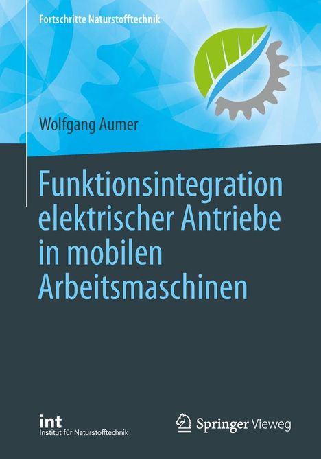 Wolfgang Aumer: Funktionsintegration elektrischer Antriebe in mobilen Arbeitsmaschinen, Buch