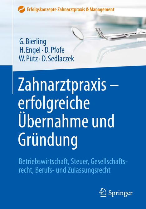 Götz Bierling: Zahnarztpraxis - erfolgreiche Übernahme und Gründung, Buch